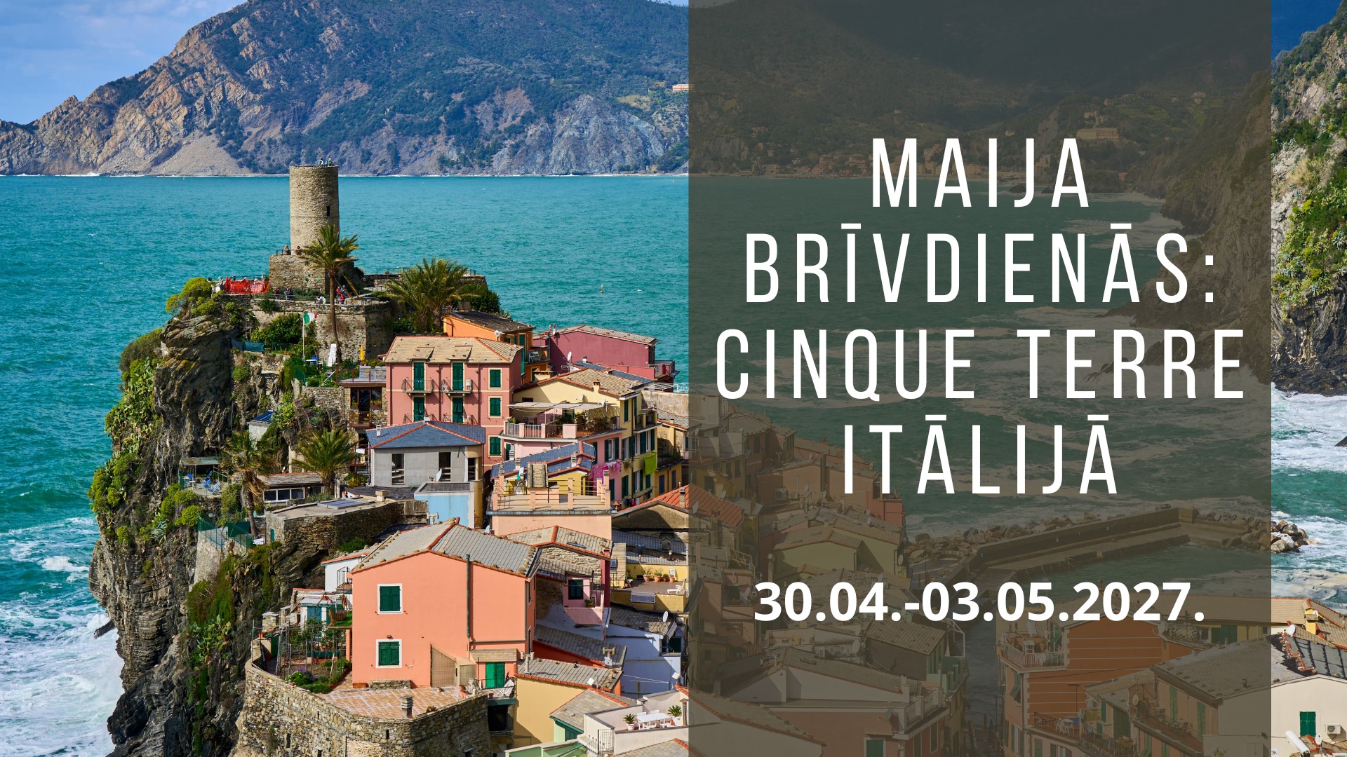 Maija brīvdienās: pa Cinque terre taciņām