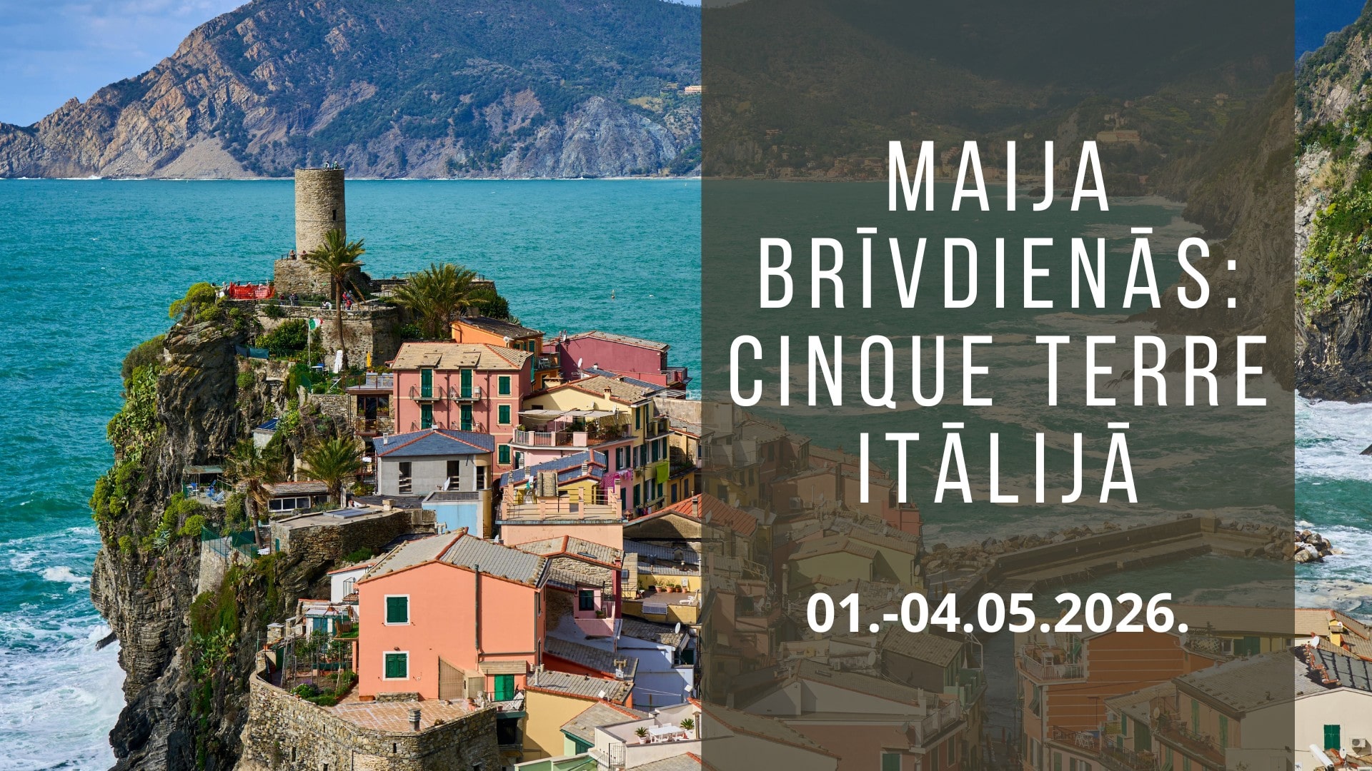 Maija brīvdienās: pa Cinque terre taciņām
