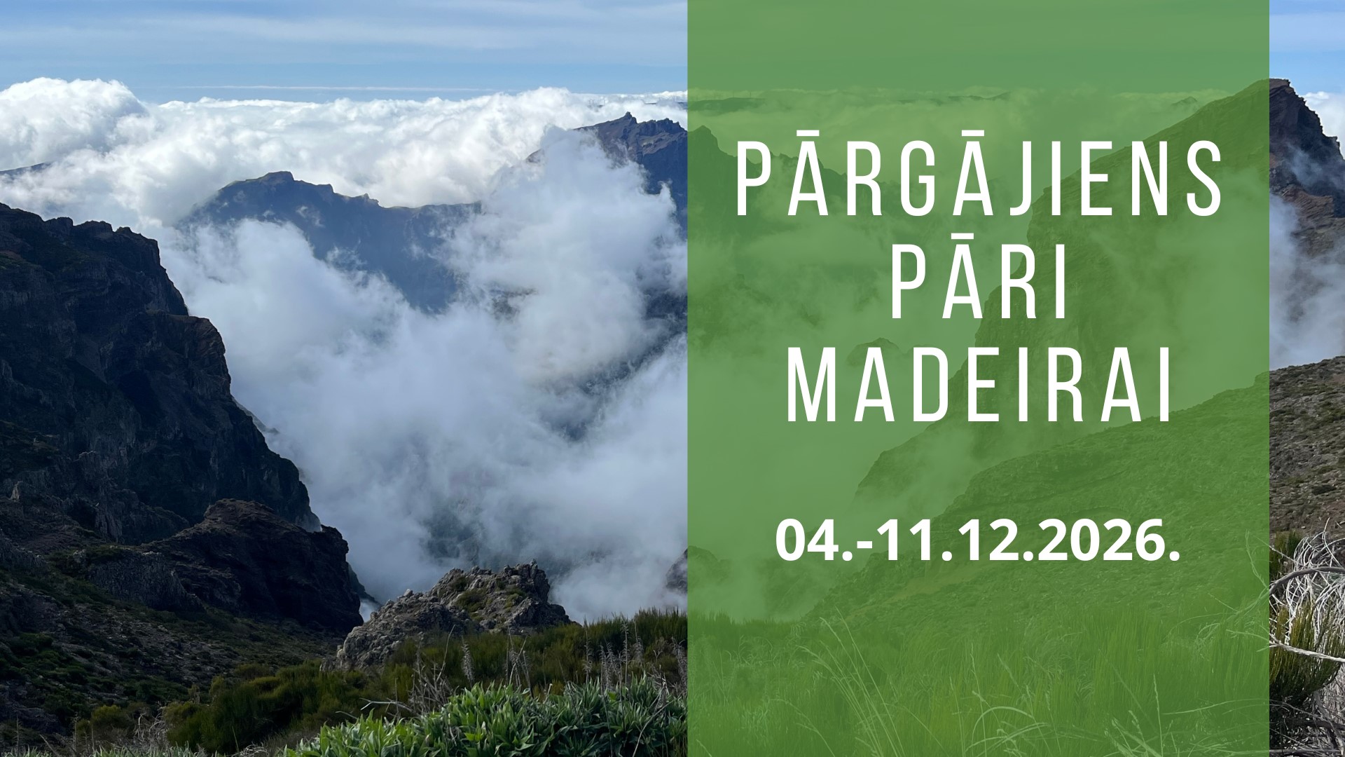 Pāri Madeirai – nedēļa starp debesīm un okeānu