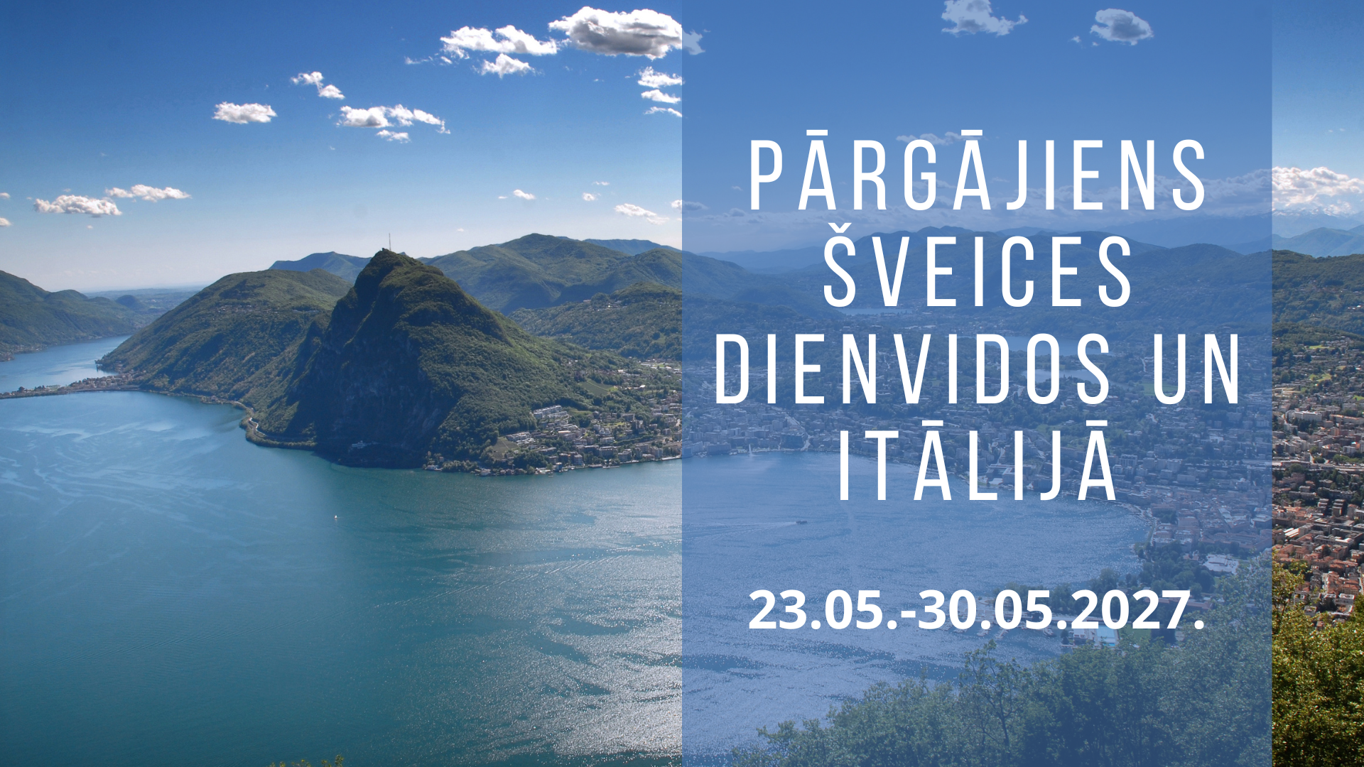Pārgājiens Šveices dienvidos un Itālijā