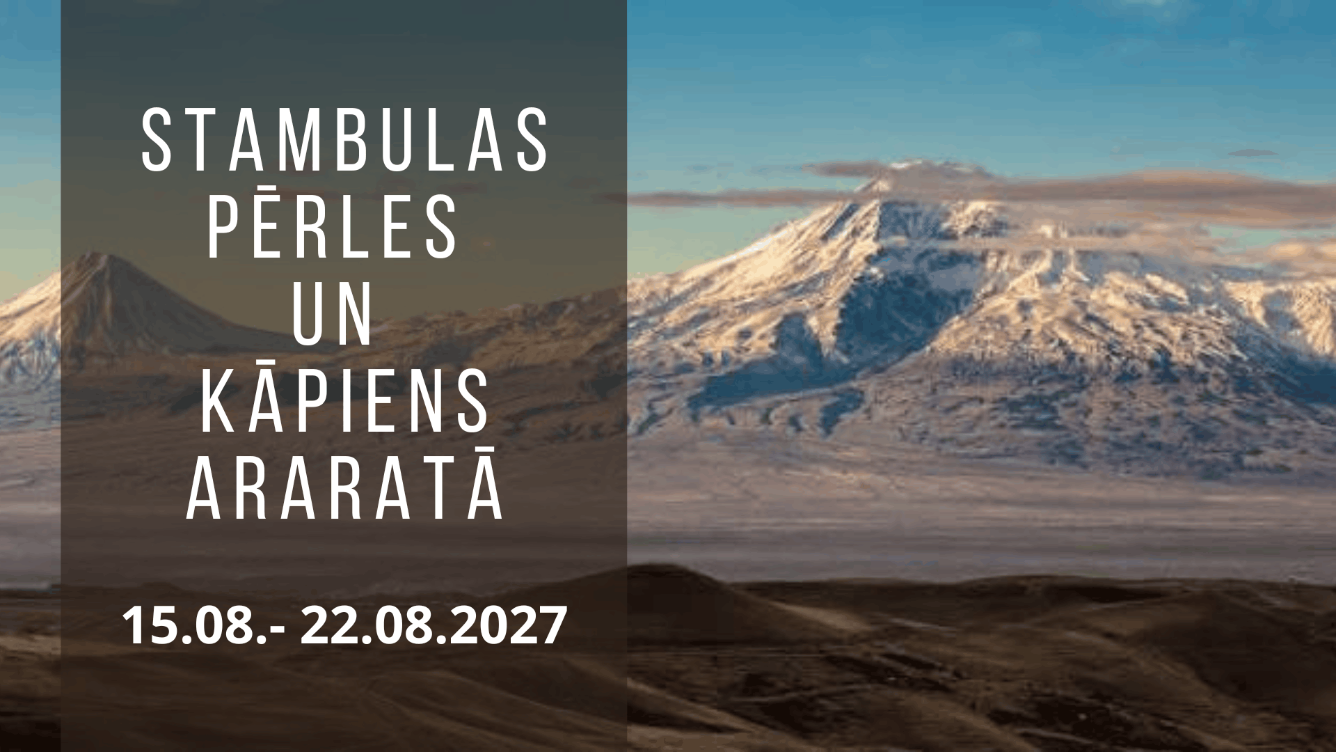 Stambulas pērles un kāpiens Araratā